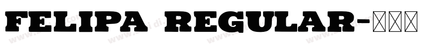 Felipa Regular字体转换